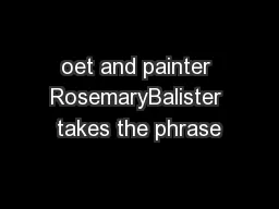 oet and painter RosemaryBalister takes the phrase
