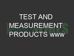 TEST AND MEASUREMENT PRODUCTS www