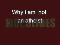 Why i am  not an atheist