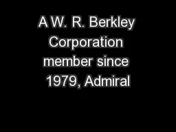 A W. R. Berkley Corporation member since 1979, Admiral