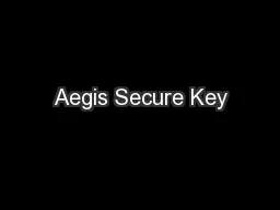 Aegis Secure Key