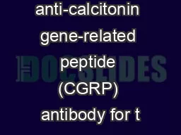 ALD403, its anti-calcitonin gene-related peptide (CGRP) antibody for t