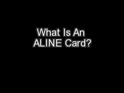 What Is An ALINE Card?