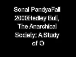 Sonal PandyaFall 2000Hedley Bull, The Anarchical Society: A Study of O