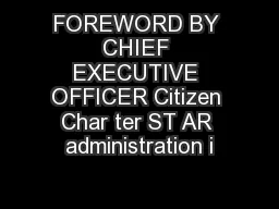 FOREWORD BY CHIEF EXECUTIVE OFFICER Citizen Char ter ST AR administration i