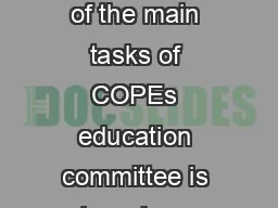 The COPE Report   One of the main tasks of COPEs education committee is to reduce unethical behaviour