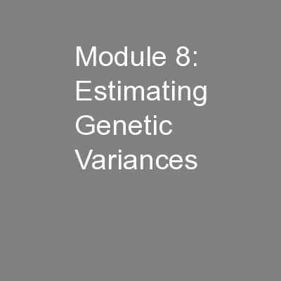 Module 8: Estimating Genetic Variances