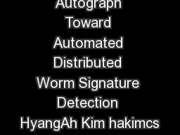 Autograph Toward Automated Distributed Worm Signature Detection HyangAh Kim hakimcs