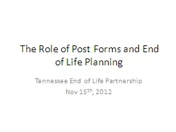 The Role of Post Forms and End of Life Planning