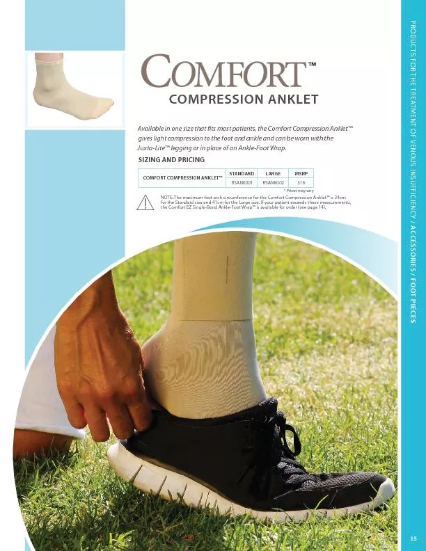 Available in one size that ts most patients, the Comfort Compression