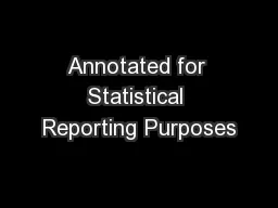 Annotated for Statistical Reporting Purposes