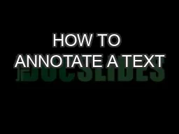 HOW TO ANNOTATE A TEXT