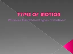 TYPES OF MOTION