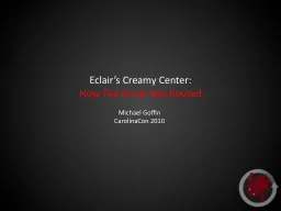 E clair’s Creamy Center: