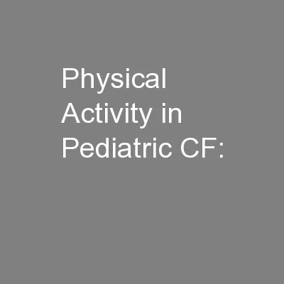 Physical Activity in Pediatric CF: