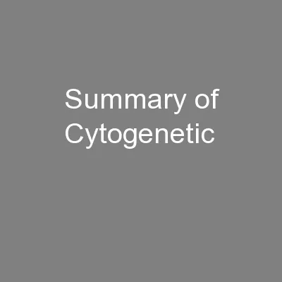Summary of Cytogenetic