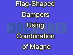 Behaviors of Flag-Shaped Dampers Using Combination of Magne