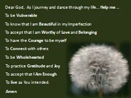 Dear God,  As I journey and dance through my life…