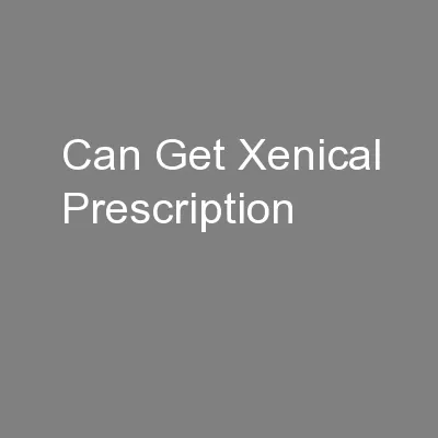 Can Get Xenical Prescription