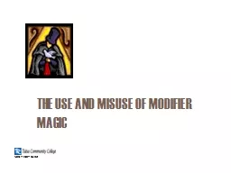 The Use and Misuse of Modifier Magic