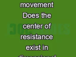 Axes of resistance for tooth movement Does the center of resistance exist in dimensional