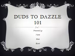 Duds to dazzle 101
