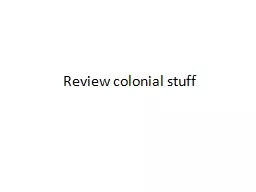 Review colonial stuff
