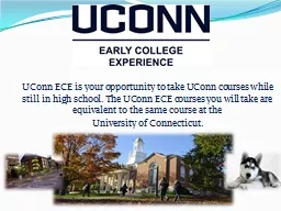 UConn ECE is your opportunity to take UConn courses while s