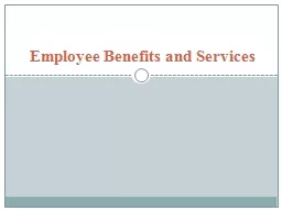 Employee Benefits and Services