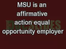 MSU is an affirmative action equal opportunity employer