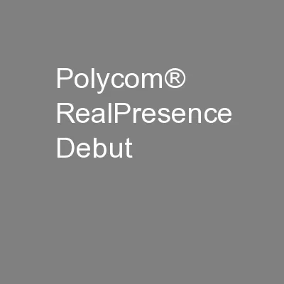Polycom® RealPresence Debut