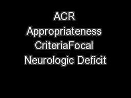 ACR Appropriateness CriteriaFocal Neurologic Deficit