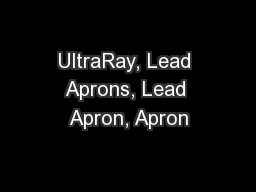 UltraRay, Lead Aprons, Lead Apron, Apron