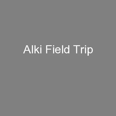 Alki Field Trip
