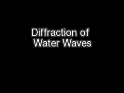 Diffraction of Water Waves