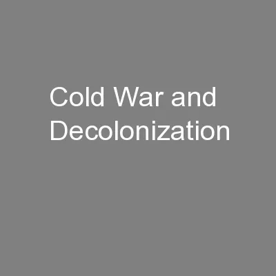 Cold War and Decolonization