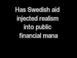 Has Swedish aid injected realism into public financial mana