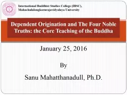 Dependent Origination and The Four Noble Truths: the Core T