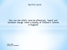 How can the child’s voice be effectively ‘heard’ and