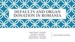 Defaults and Organ Donation in Romania