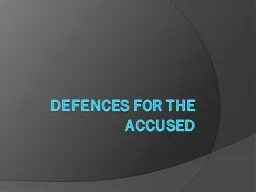 Defences for the Accused