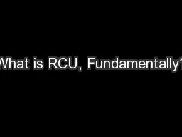What is RCU, Fundamentally?