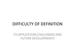 DIFFICULTY OF DEFINITION