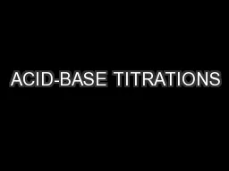 ACID-BASE TITRATIONS