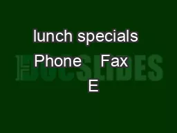 lunch specials Phone    Fax     E
