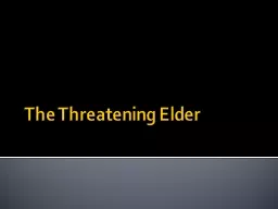 The Threatening Elder