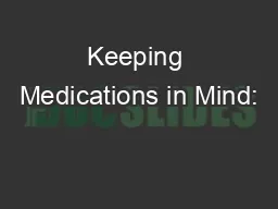 Keeping Medications in Mind: