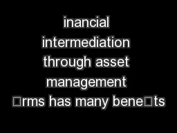 inancial intermediation through asset management rms has many benets