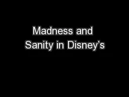Madness and Sanity in Disney’s