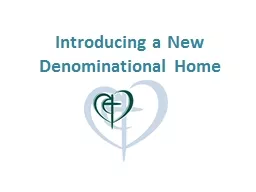 Introducing a New Denominational Home